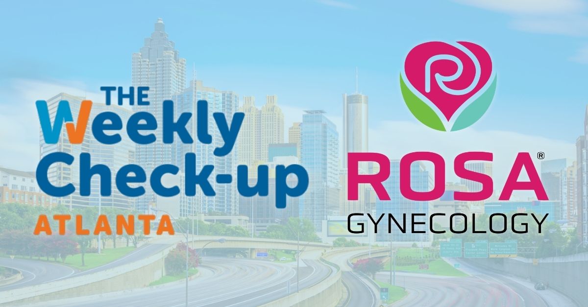 Rosa Gynecology Partners With WSB Radio’s “The Weekly Check-Up”