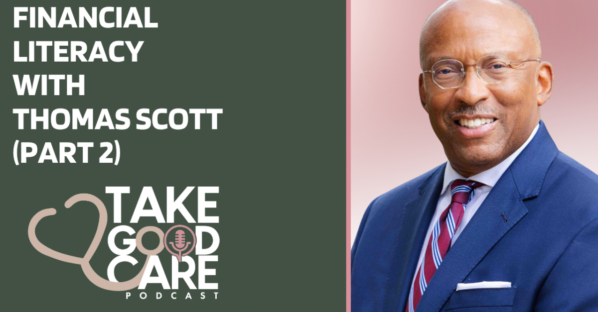 Financial Literacy with Thomas Scott (Part 2)